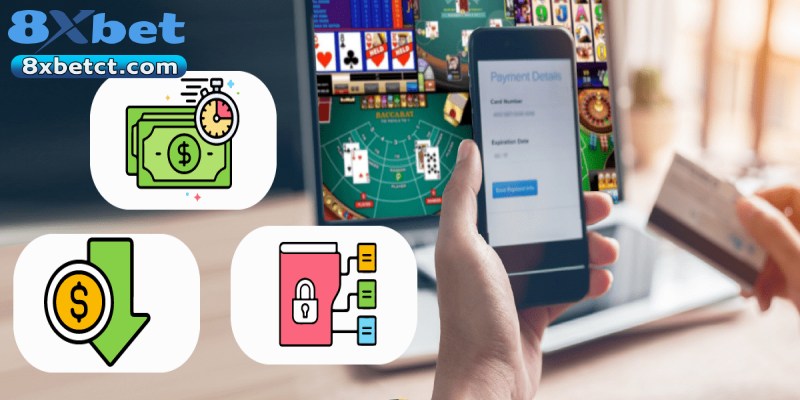 Cập nhật cổng nạp 8XBET để giao dịch an toàn và ổn định