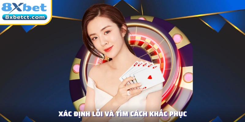 Xác định lỗi và tìm cách khắc phục